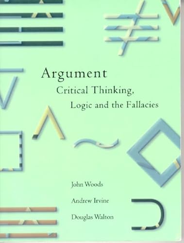 Argument: Critical Thinking (9780130851154) by John Woods