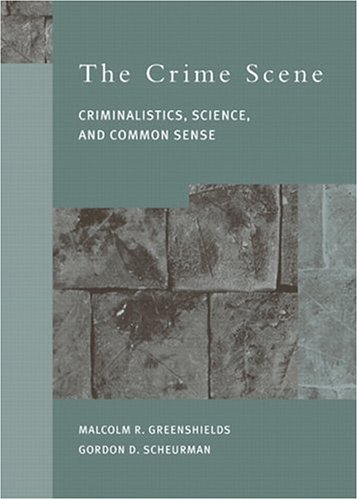 Beispielbild fr Crime Scene: Criminalistics, Science, and Common Sense, The zum Verkauf von ThriftBooks-Dallas