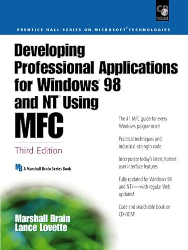 9780130851215: Developing Professional Applications for Windows 98 and NT Using MFC (Prentice Hall Series in Microsoft Technologies)