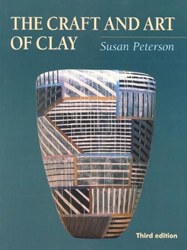 Stock image for The Craft and Art of Clay (3rd Edition) for sale by Goodwill Books