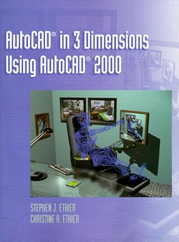 Stock image for AutoCAD in 3 Dimensions Using AutoCAD 2000 for sale by Majestic Books