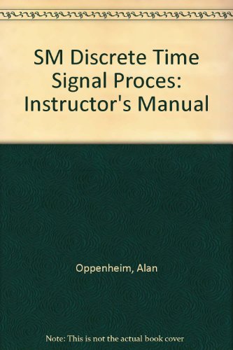 Stock image for SM Discrete Time Signal Proces: Instructor's Manual for sale by HPB-Red
