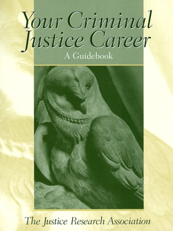 Imagen de archivo de Your Criminal Justice Career: A Guidebook a la venta por The Yard Sale Store