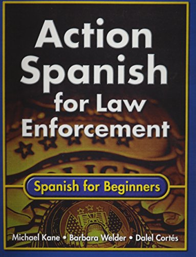 Stock image for Action Spanish for Law Enforcement: Spanish for Beginners for sale by Campus Bookstore