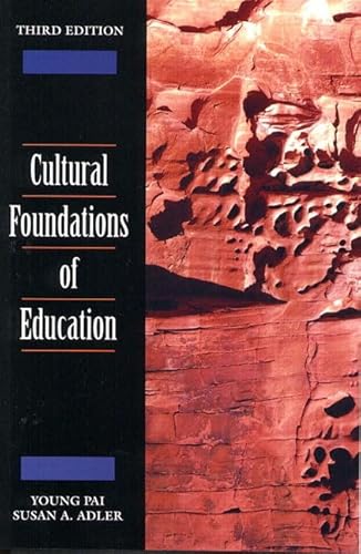 Cultural Foundations of Education (3rd Edition) (9780130852557) by Young Pai