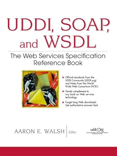 Beispielbild fr UDDI, SOAP and WSDL : The Web Services Specification Reference Book zum Verkauf von Better World Books