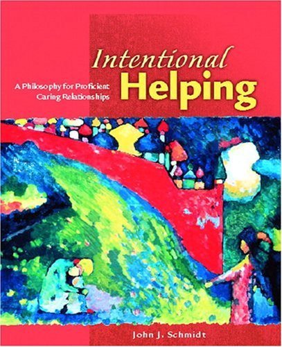 Imagen de archivo de Intentional Helping: A Philosophy for Proficient Caring Relationships a la venta por BookHolders