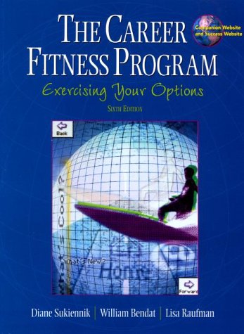 Beispielbild fr The Career Fitness Program: Exercising Your Options (6th Edition) zum Verkauf von More Than Words