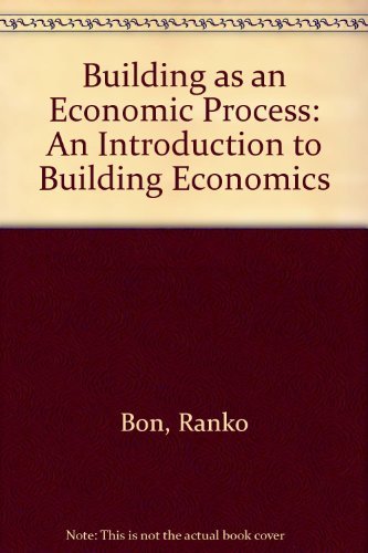 Stock image for Building As an Economic Process: An Introduction to Building Economics for sale by Pride and Prejudice-Books