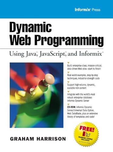 Dynamic Web Programming Using Java, JavaScript, and Informix (9780130861849) by Harrison, Graham