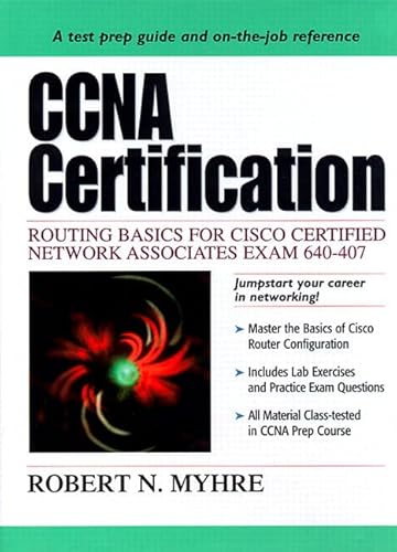 9780130861856: CCNA Certification: Routing Basics for Cisco Certified Network Associates Exam 640-407