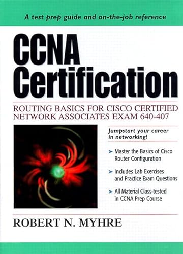 9780130861856: CCNA Certification: Routing Basics for Cisco Certified Network Associates Exam 640-407