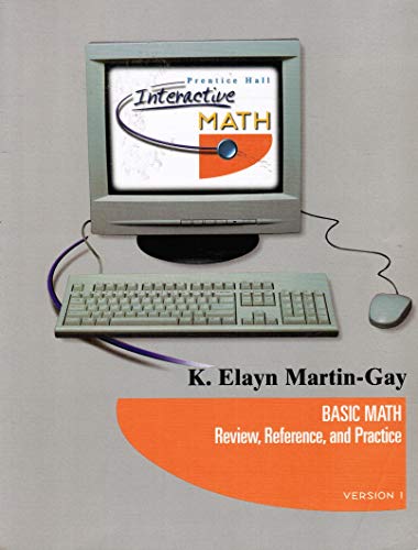 Beispielbild fr Basic Math: Review, Reference, and Practice (Prentice Hall Interactive Math, Basic Math: Review, Reference, and Practice) zum Verkauf von Better World Books: West