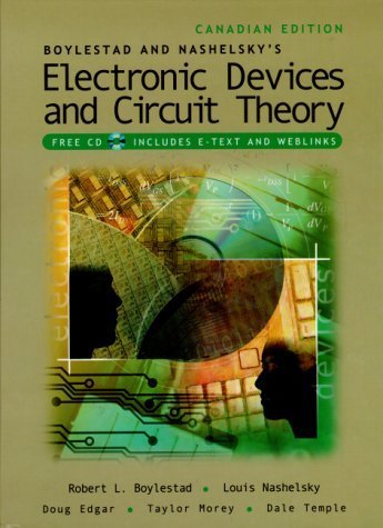 Boylestad and Nashelsky's Electronic Devices and Circuit Theory (9780130868305) by Robert L. Boylestad; Louis Nashelsky; Dale Temple; Doug Edgar; Taylor Morey