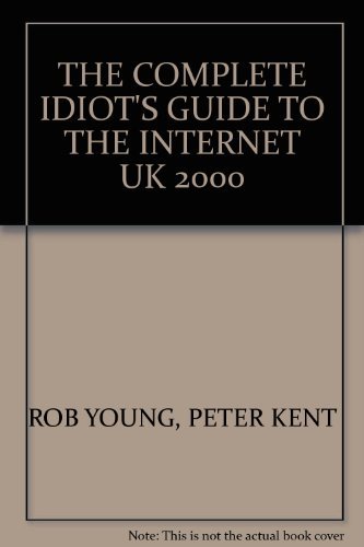 Stock image for The Complete Idiot's Guide to the Internet UK 2000 for sale by Goldstone Books