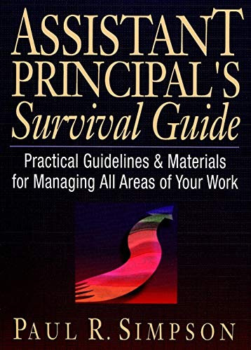 9780130868916: Assistant Principal's Survival Guide: Practical Guidelines & Materials for Managing All Areas of Your Work