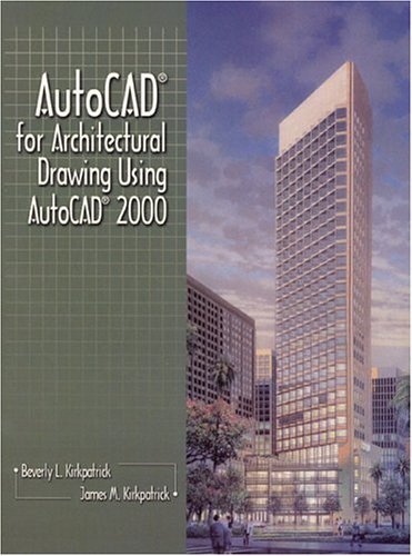 Imagen de archivo de AutoCAD for Architectural Drawing Using AutoCAD 2000 a la venta por Majestic Books