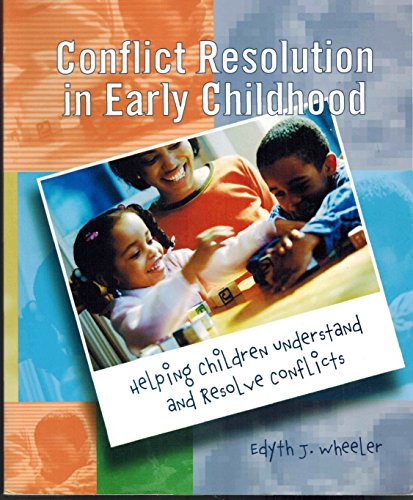 Imagen de archivo de Conflict Resolution in Early Childhood: Helping Children Understand, Manage, and Resolve Conflicts a la venta por Goodwill of Colorado