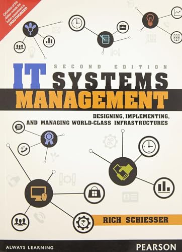 IT Systems Management: Designing, Implementing, and Managing World-Class Infrastructures (9780130876782) by Rich Schiesser