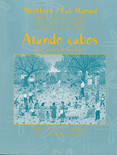 Stock image for Atando Cabos: A Complete Program in Intermediate Spanish, Workbook/ Lab Manual for sale by Take Five Books