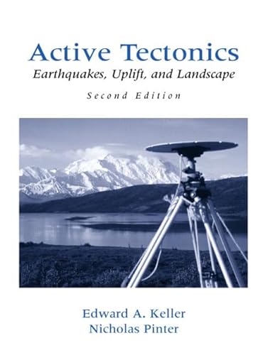 9780130882301: Active Tectonics: Earthquakes, Uplift, and Landscape