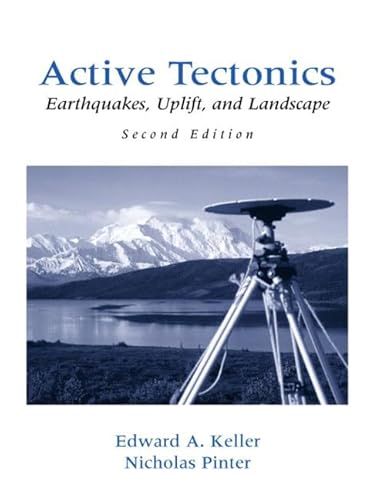 9780130882301: Active Tectonics: Earthquakes, Uplift, and Landscape (Books in the Prentice Hall Earth Science Series)