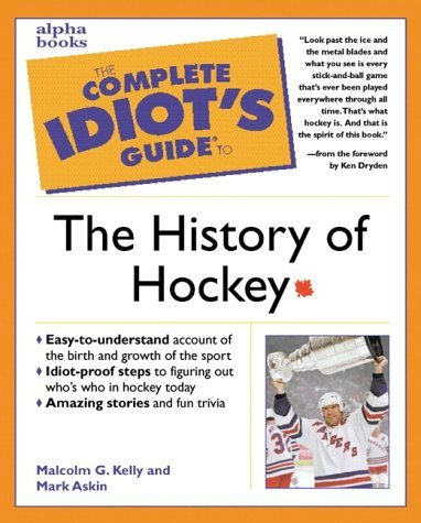 Imagen de archivo de The Complete Idiot's Guide to the History of Hocke a la venta por Russell Books