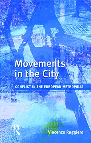 Beispielbild fr Movements in the City: Conflict in the European Metropolis zum Verkauf von PsychoBabel & Skoob Books