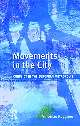 Imagen de archivo de Movements in the City: Conflict in the European Metropolis a la venta por PsychoBabel & Skoob Books