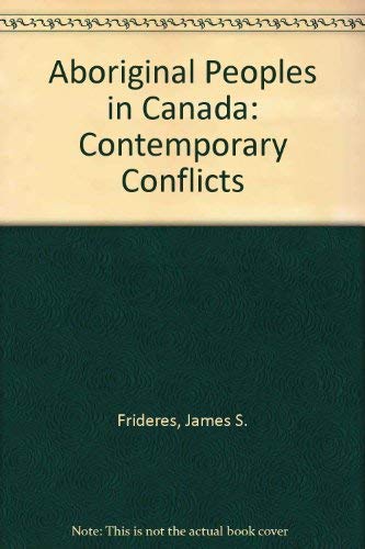 9780130884565: Aboriginal Peoples in Canada: Contemporary Conflicts