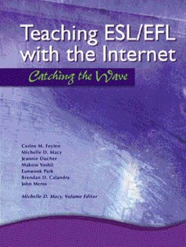 9780130885401: Teaching ESL/EFL with the Internet: Catching the Wave