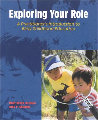 Stock image for Exploring Your Role: A Practitioner's Introduction to Early Childhood Education for sale by Books Puddle