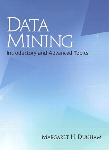 9780130888921: Data Mining: Introductory and Advanced Topics