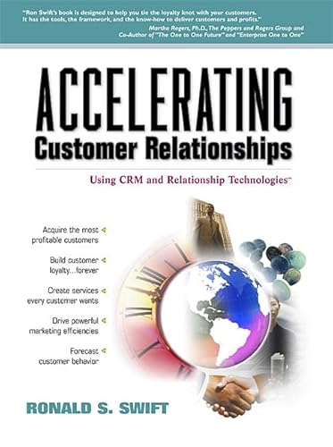 9780130889843: Accelerating Customer Relationships: Using CRM and Relationship Technologies