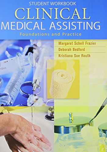 Stock image for Student Workbook: Clinical Medical Assisting: Foundations and Practice for sale by a2zbooks