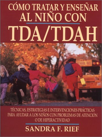 Beispielbild fr Como Tratar y Ensenar al Nino Con TDA/TDAH zum Verkauf von Better World Books