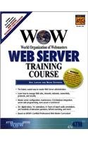 Wow World Organization of Webmasters Web Server Training Course (9780130894373) by Larson, Eric; Stephens, Brian