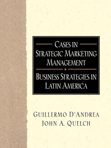 Stock image for Cases in Strategic Marketing Management : Business Strategies in Latin America for sale by Better World Books: West