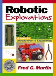 

Robotic Explorations : A Hands-On Introduction to Engineering [first edition]