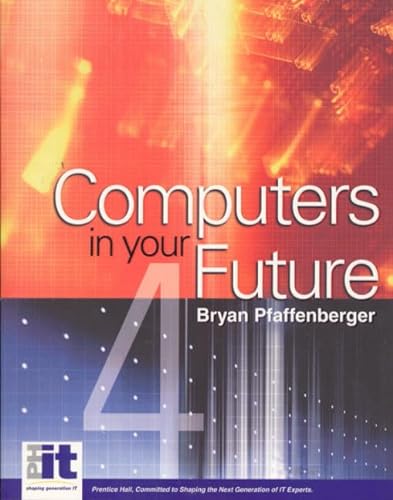 Beispielbild fr Computers in Your Future (4th Edition) zum Verkauf von HPB-Red