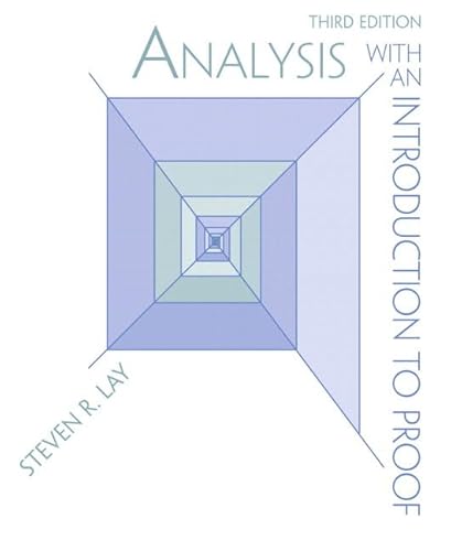 9780130898791: Analysis with an Introduction to Proof