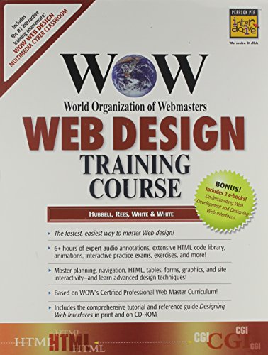 The Wow Web Design Training Course (9780130902306) by White, Bebo; Hubbell, Arlyn