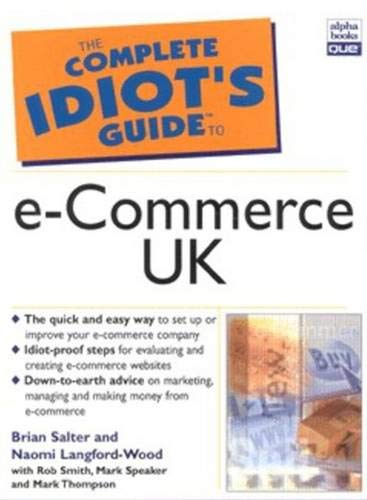 Stock image for Complete Idiot's Guide to E-Commerce - UK Edition (Complete Idiot's Guides) for sale by WorldofBooks