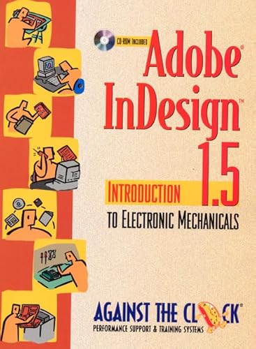 Stock image for Adobe InDesign 1.5 : Introduction to Electronic Mechanicals (Against the Clock Ser.) for sale by a2zbooks