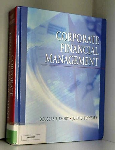 Corporate Financial Management (9780130905413) by Douglas R. Emery; John D. Finnerty