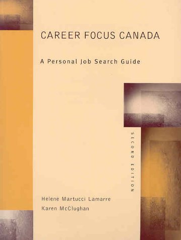 Beispielbild fr Career Focus Canada : A Personal Job Search Guide zum Verkauf von Better World Books