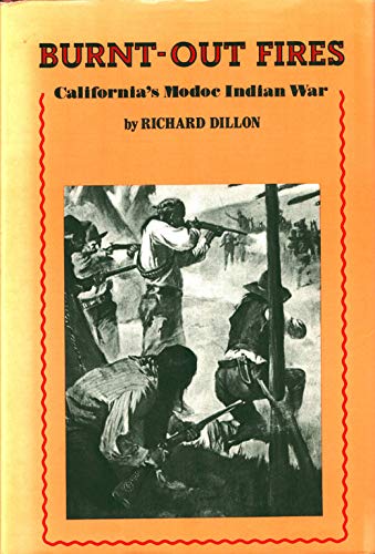 Beispielbild fr Burnt-out Fires, California's Modoc Indian War zum Verkauf von Books From California