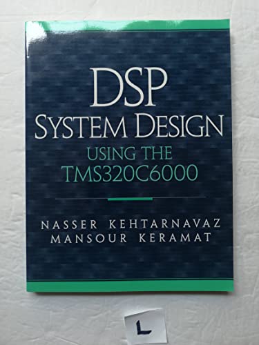 9780130910318: DSP System Design: Using the TMS320C6000