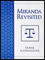 Miranda revisited: The case of Dickerson v. U.S. and suspect rights advisements in the United States (9780130911032) by Frank J. Schmalleger