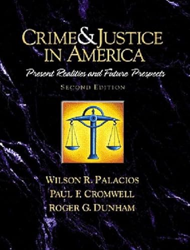 9780130911056: Crime and Justice in America--A Reader: Present Realities and Future Prospects